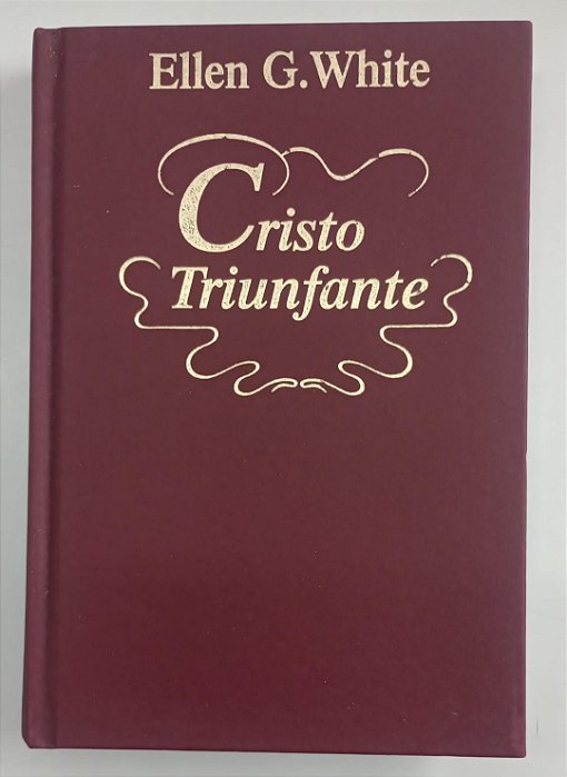 Livro Cristo Triunfante Autor White, Ellen G. (2002) [usado]