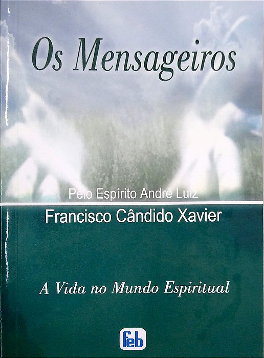 Livro os Mensageiros [a Vida no Mundo Espiritual; 2] Autor Xavier, Francisco Cândido (2008) [seminovo]