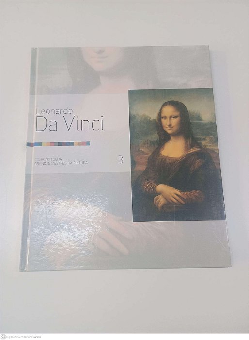 Livro Leonardo da Vinci - Coleção Folha - Grandes Mestres da Pintura - Vol 3 Autor Folha de São Paulo (2007) [usado]