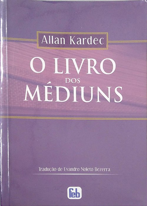Livro o Livro dos Médiuns Autor Kardec, Allan (2008) [seminovo]