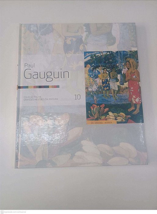 Livro Paul Gauguin - Coleção Folha - Grandes Mestres da Pintura - Vol 10 Autor Folha de São Paulo (2007) [usado]
