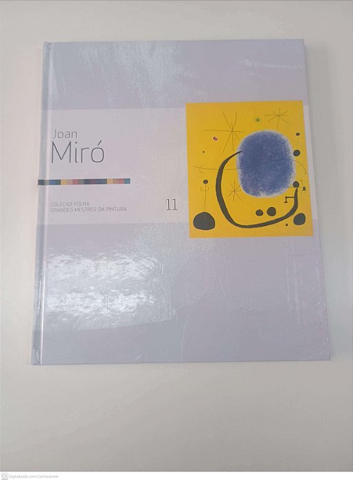 Livro Joan Miró - Coleção Folha - Grandes Mestres da Pintura - Vol 11 Autor Folha de São Paulo (2007) [usado]