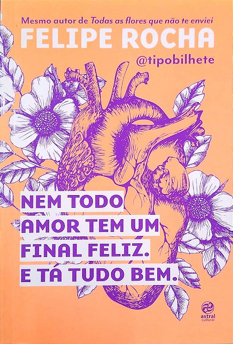 Livro Nem Todo Amor Tem um Final Feliz: e Tá Tudo bem Autor Rocha, Felipe (2020) [seminovo]
