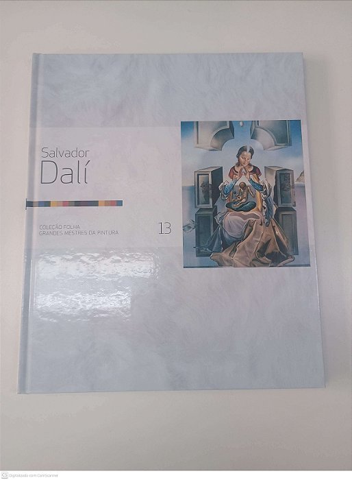 Livro Salvador Dalí - Coleção Folha - Grandes Mestres da Pintura - Vol 13 Autor Folha de São Paulo (2007) [usado]