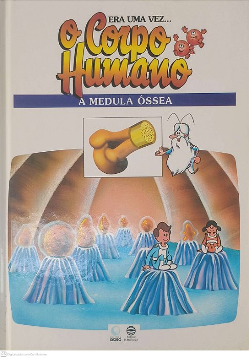 Livro Era Uma Vez o Corpo Humano - a Medula Ossea Autor Desconhecido (1995) [usado]