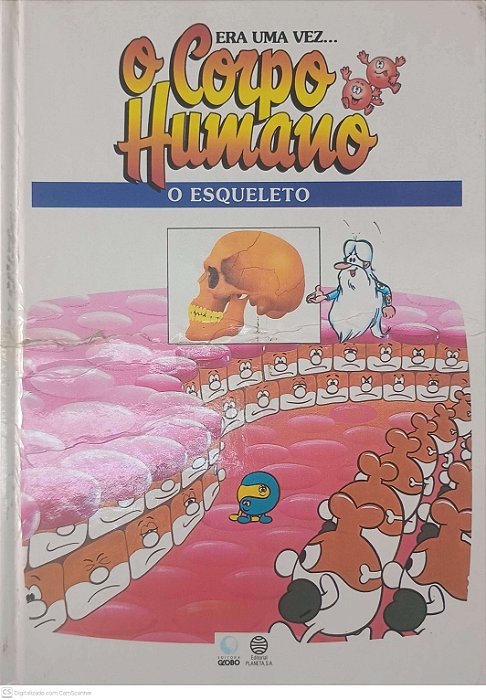 Livro Era Uma Vez o Corpo Humano - o Esqueleto Autor Desconhecido (1995) [usado]