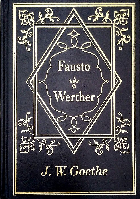 Livro Fausto/werther Autor Goethe, J. W. (2002) [seminovo]