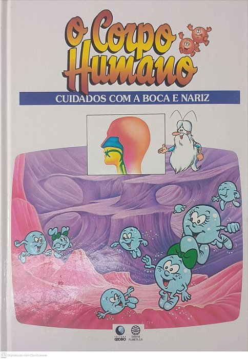 Livro o Corpo Humano - Cuidados com a Boca e Nariz Autor Desconhecido (1995) [usado]