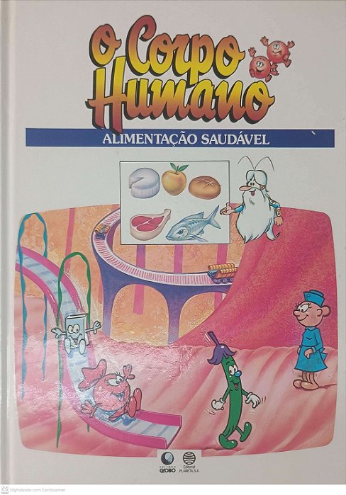 Livro o Corpo Humano - Alimentação Saudavel Autor Desconhecido (1995) [usado]