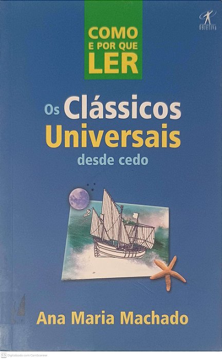 Livro Como e por que Ler os Clássicos Universais desde Cedo Autor Machado, Ana Maria (2002) [usado]