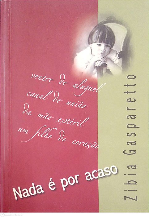 Livro Nada é por Acaso Autor Gasparetto, Zibia (2007) [usado]
