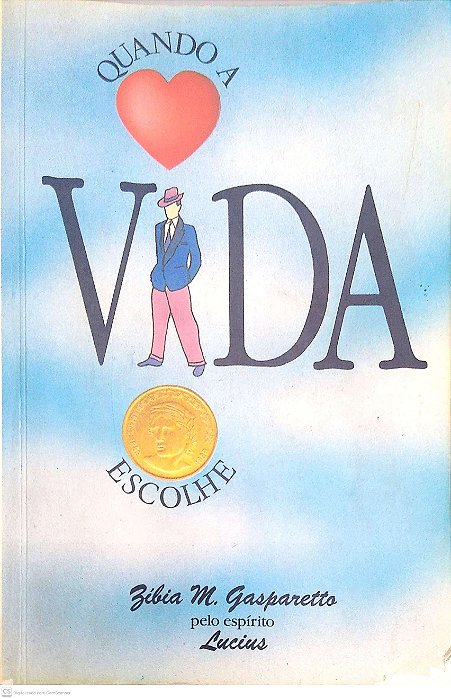 Livro Quando a Vida Escolhe Autor Gasparetto, Zibia M. (1996) [usado]