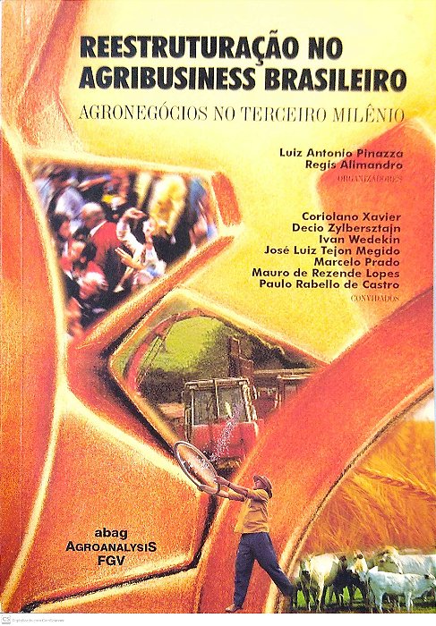 Livro Reestruturação no Agribusiness Brasileiro Autor Pinazza, Luiz Antonio (1999) [usado]
