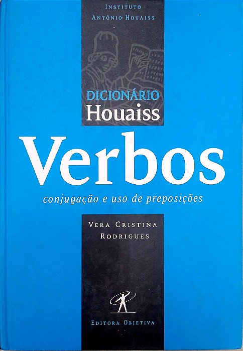 Livro Dicionário Houaiss de Verbos da Língua Portuguesa Autor Rodrigues, Vera Cristina (2003) [usado]