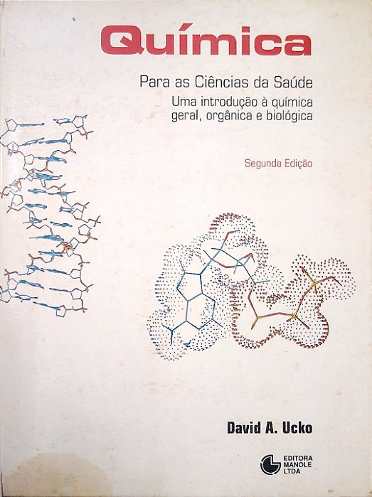Livro Química para as Ciências da Saúde: Uma Introdução À Química Geral, Orgânica e Biológica Autor Ucko, David A. (1992) [usado]