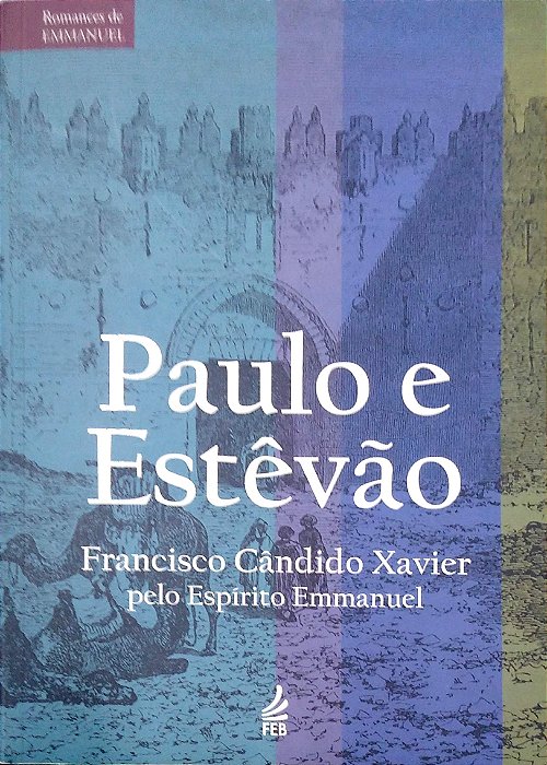 Livro Paulo e Estevão Autor Xavier, Francisco Cândido (2012) [seminovo]