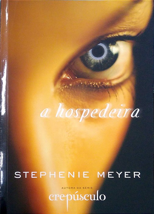 Livro a Hospedeira Autor Meyer, Stephenie (2009) [seminovo]