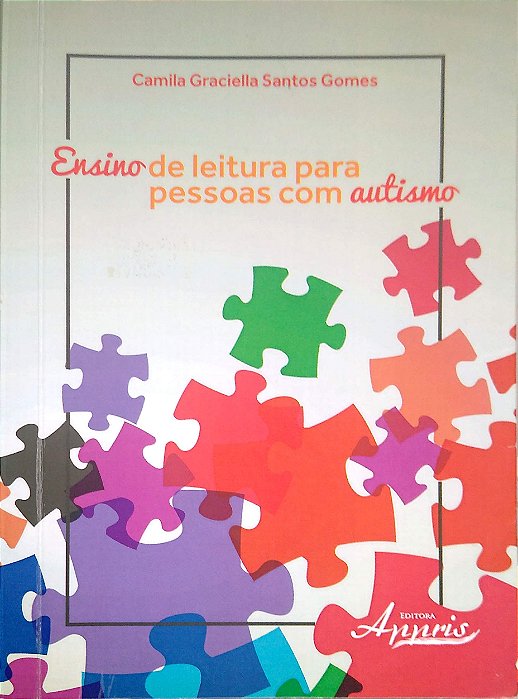 Livro Ensino de Leitura para Pessoas com Autismo Autor Gomes, Camila Graciella Santos (2015) [seminovo]