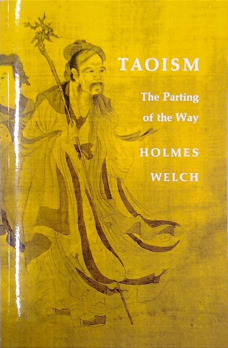 Livro Taoism - The Parting Of The Way Autor Welch, Holmes (2003) [seminovo]