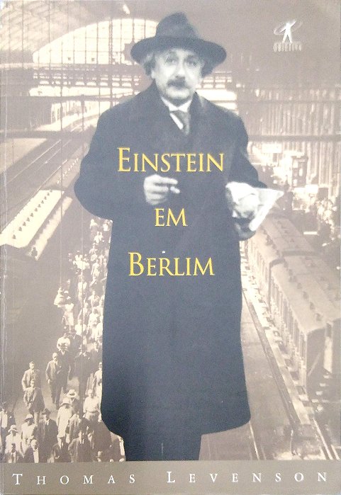 Livro Einstein em Berlin Autor Levenson, Thomas (2003) [usado]