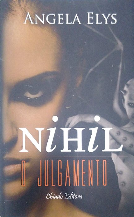 Livro Nihil - o Julgamento [mundo Fantástico] Autor Elys, Angela (2013) [seminovo]