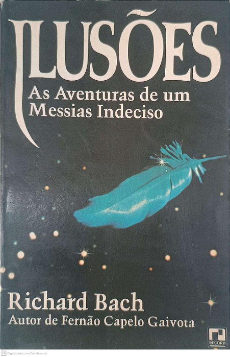 Livro Ilusões - as Aventuras de um Messias Indeciso Autor Bach, Richard (1977) [usado]