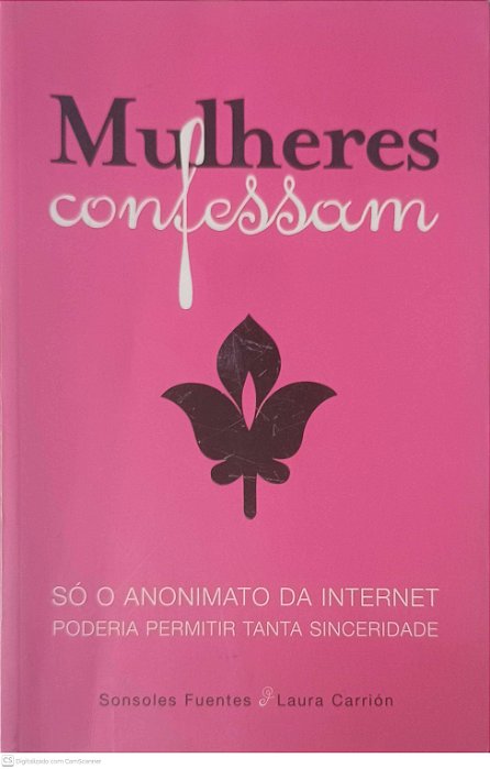 Livro Mulheres Confessam Autor Fuentes, Sonsoles e Carrion, Laura (2007) [usado]