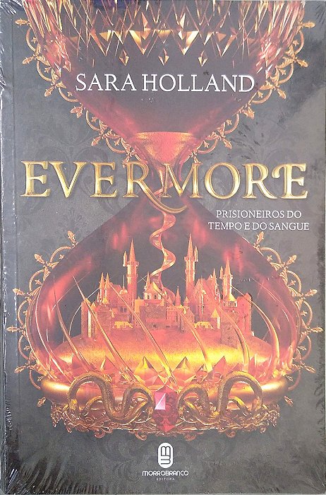 Livro Evermore: Prisioneiros do Tempo e do Sangue [everless; 2] Autor Holland, Sara (2022) [novo]