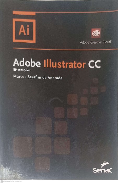 Livro Adobe Iilustrator Cc Autor Andrade, Marcos Serafim de (2016) [usado]