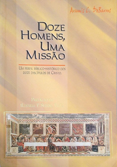 Livro Doze Homens, Uma Missão Autor Debarros, Aramis C. (1999) [usado]