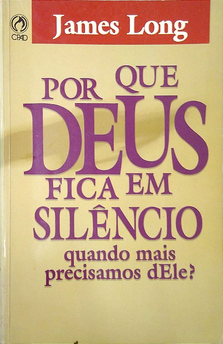 Livro por que Deus Fica em Silêncio? Autor Long, James (1995) [usado]
