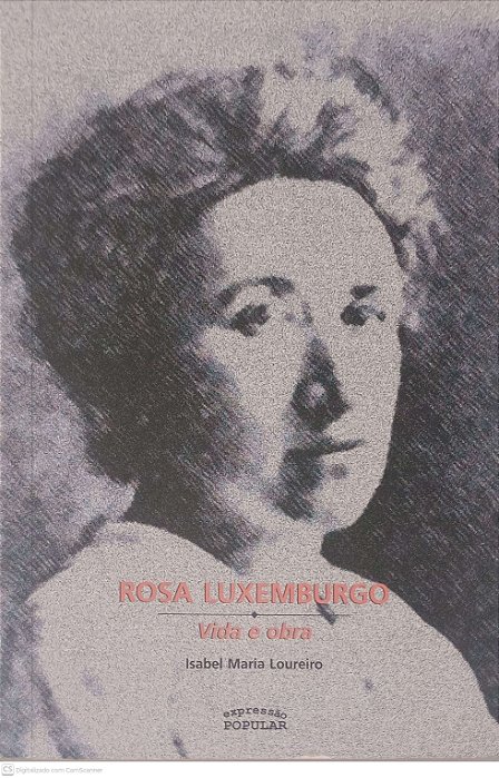 Livro Rosa Luxemburgo - Vida e Obra Autor Loureiro, Isabel Maria (2005) [usado]