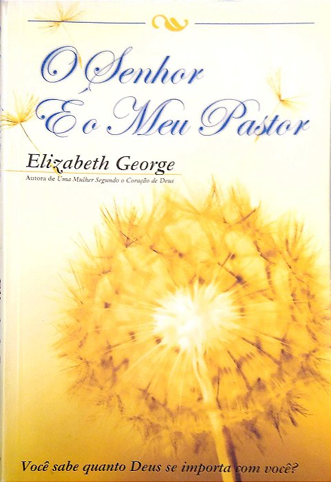 Livro o Senhor é o Meu Pastor: 12 Promessas para Todas as Mulheres Autor George, Elizabeth (2002) [usado]