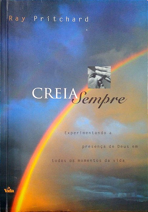 Livro Creia Sempre Autor Pritchard, Ray (1999) [usado]