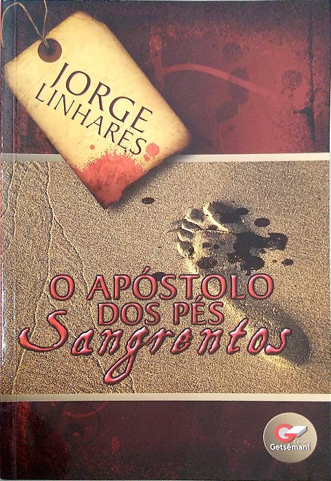 Livro o Apóstolo dos Pés Sangrentos Autor Linhares, Jorge (2010) [seminovo]