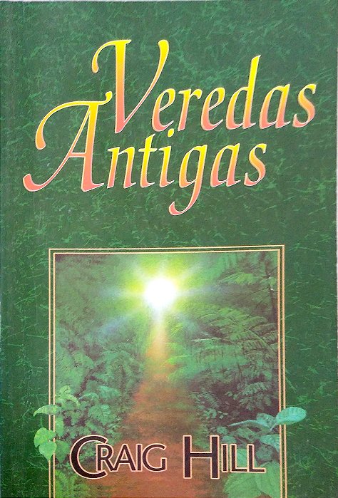 Livro Veredas Antigas Autor Hill, Craig (1998) [usado]