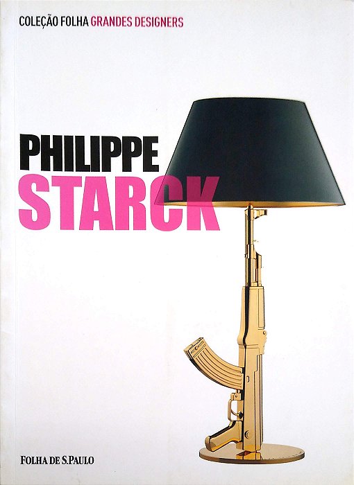 Livro Philippe Starck [folha Grandes Designers; 1] Autor Morozzi, Cristina (2012) [usado]