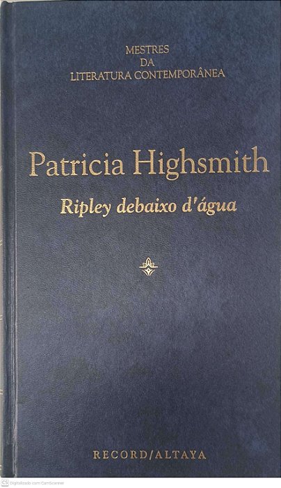 Livro Mestres da Literatura Contemporânea: Ripley Debaxo D''agua - Volume 44 Autor Highsmith, Patricia [usado]