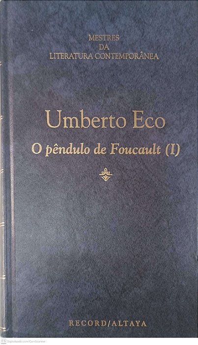 Livro Mestres da Literatura Contemporânea; o Pêndulo de Foucault (i) - Volume 25 Autor Eco, Umberto (1995) [usado]