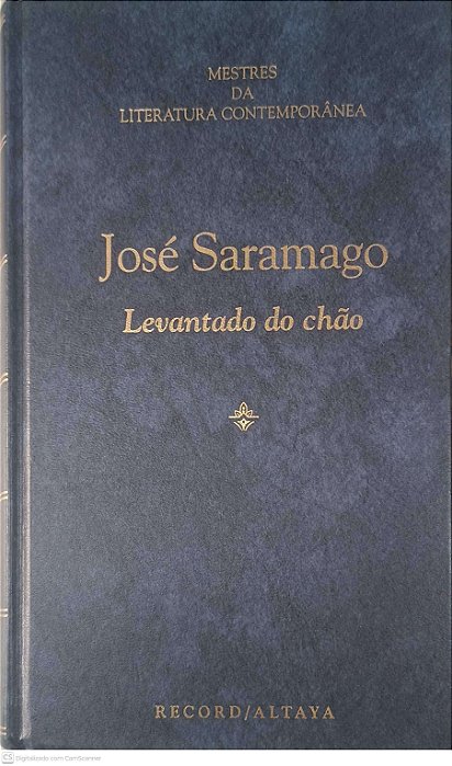 Livro Mestres da Literatura Contemporânea: Levantado do Chão - Volume 30 Autor Saramago, José (1996) [usado]