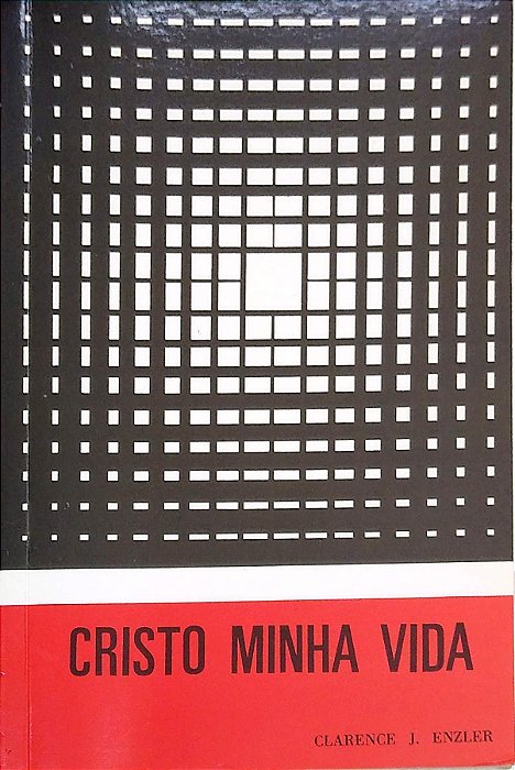 Livro Cristo Minha Vida Autor Enzler, Clarence J. (2004) [usado]
