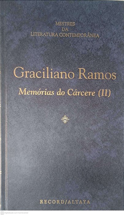 Livro Mestres da Literatura Contemporânea: Memórias do Cárcere 2 - Volume 41 Autor Ramos, Graciliano (1996) [usado]