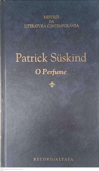 Livro Mestres da Literatura Contemporânea: o Perfume - Volume 7 Autor Suskind, Patrick (1995) [usado]