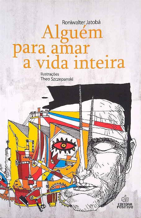 Livro Alguém para Amar a Vida Inteira Autor Jatobá, Roniwalter (2012) [seminovo]