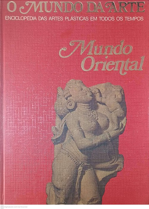 Livro o Mundo da Arte - Enciclopedia das Artes Plásticas em Todos os Tempos: Mundo Oriental Autor Auboyer, Jeanine [usado]