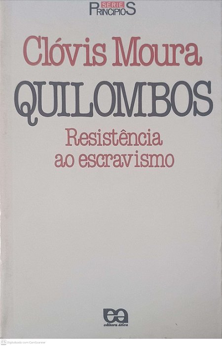 Livro Quilombos: Resistencia ao Escravismo Autor Moura, Clóvis (1987) [usado]