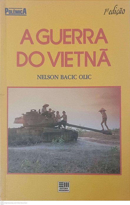 Livro a Guerra do Vietnã Autor Olic, Nelson Bacic (1988) [usado]