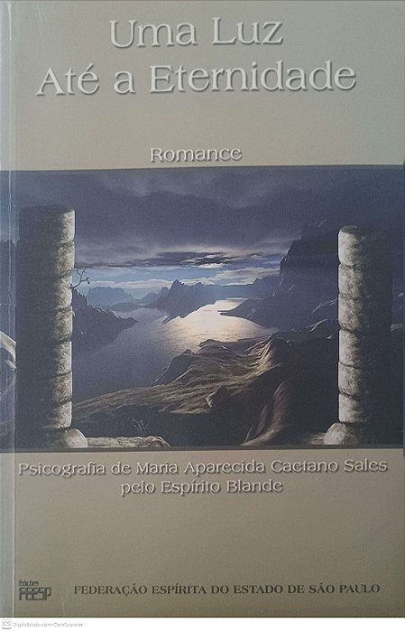 Livro Uma Luz até a Eternidade Autor Sales, Maria Aparecida Caetano (2006) [usado]