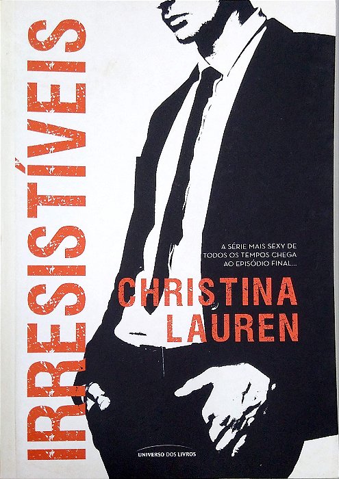 Livro Irresistíveis [cretino Irresistível; 10] Autor Lauren, Christina (2017) [seminovo]