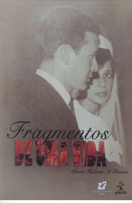 Livro Fragmentos de Uma Vida Autor Benini, Maria Helena M (2018) [seminovo]